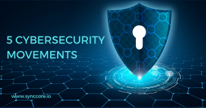 Read more about the article 5 CyberSecurity Movements