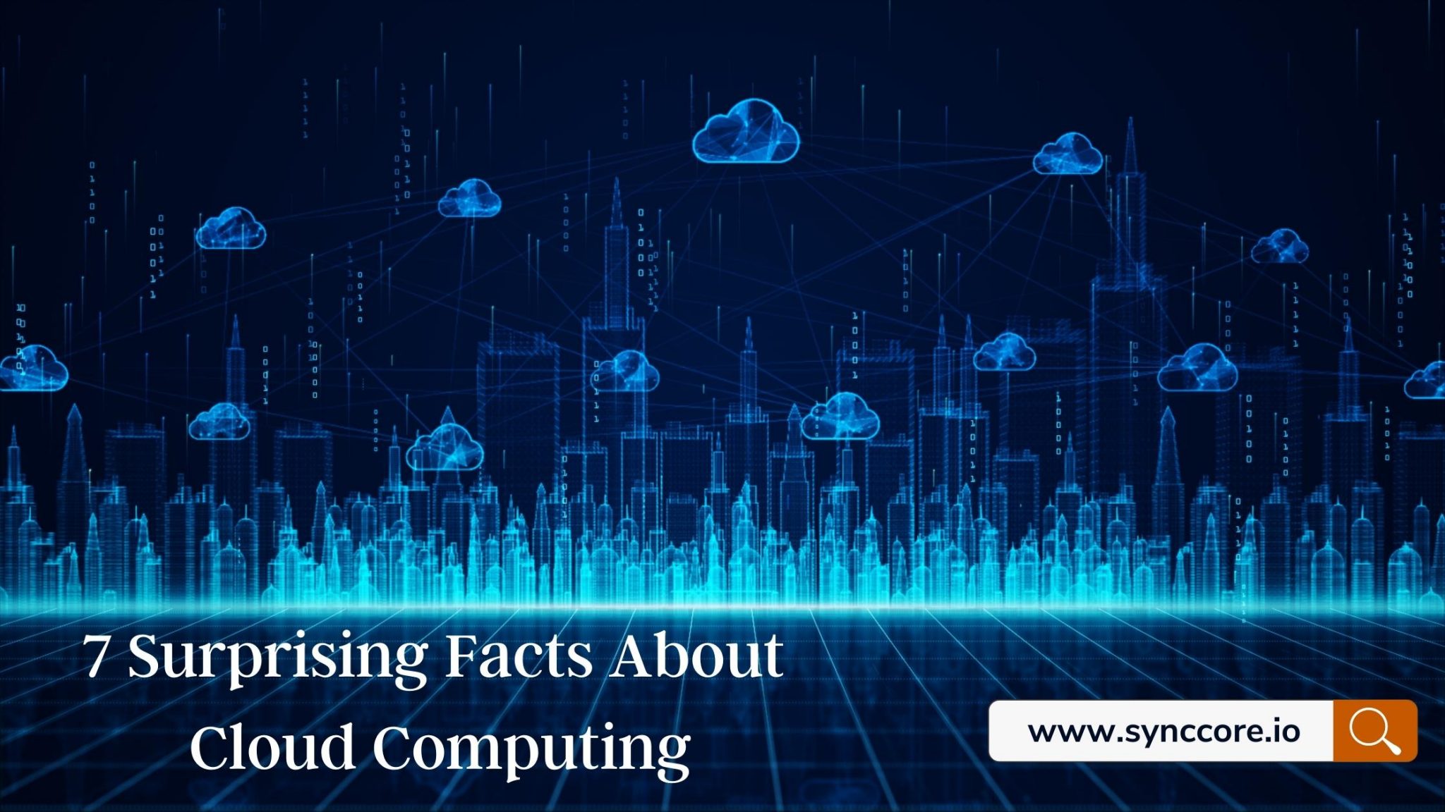 7 Surprising Facts About Cloud Computing - SyncCore Cloud