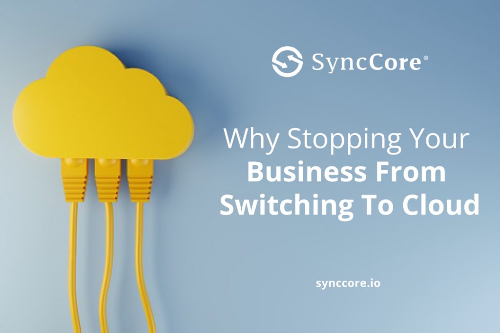 Why Stopping Your Business From Switching To Cloud