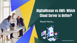 Read more about the article DigitalOcean Vs AWS: Which Cloud Server is Better?