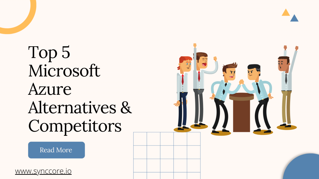 Top 5 Microsoft Azure Alternatives & Competitors