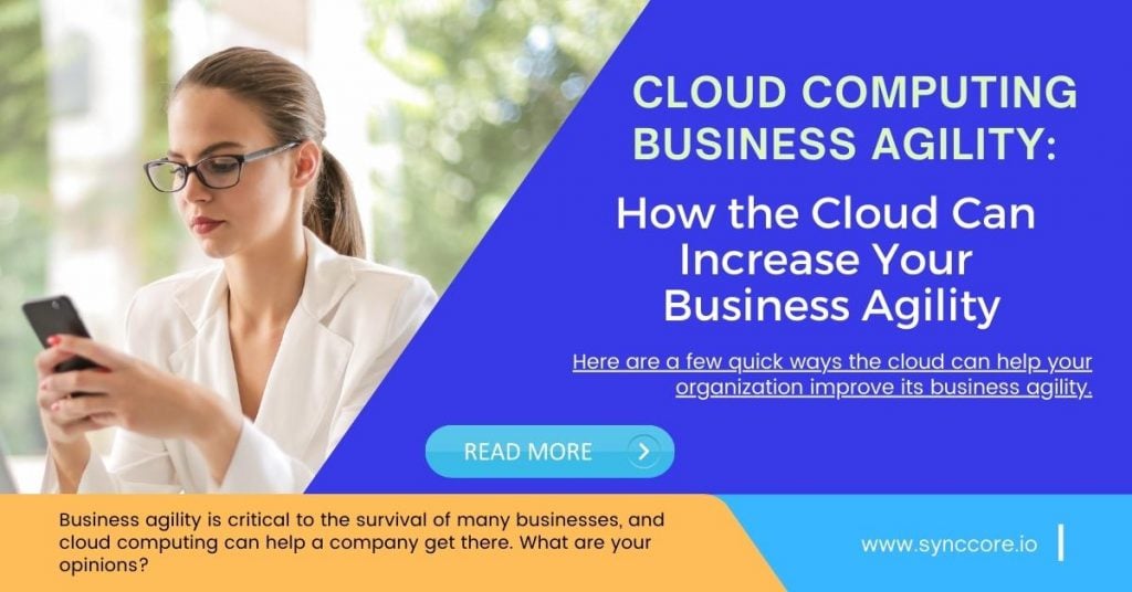 Cloud Computing Business Agility: How the Cloud Can Increase Your Business Agility