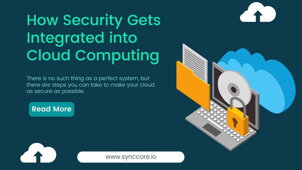 How Security Gets Integrated into Cloud Computing