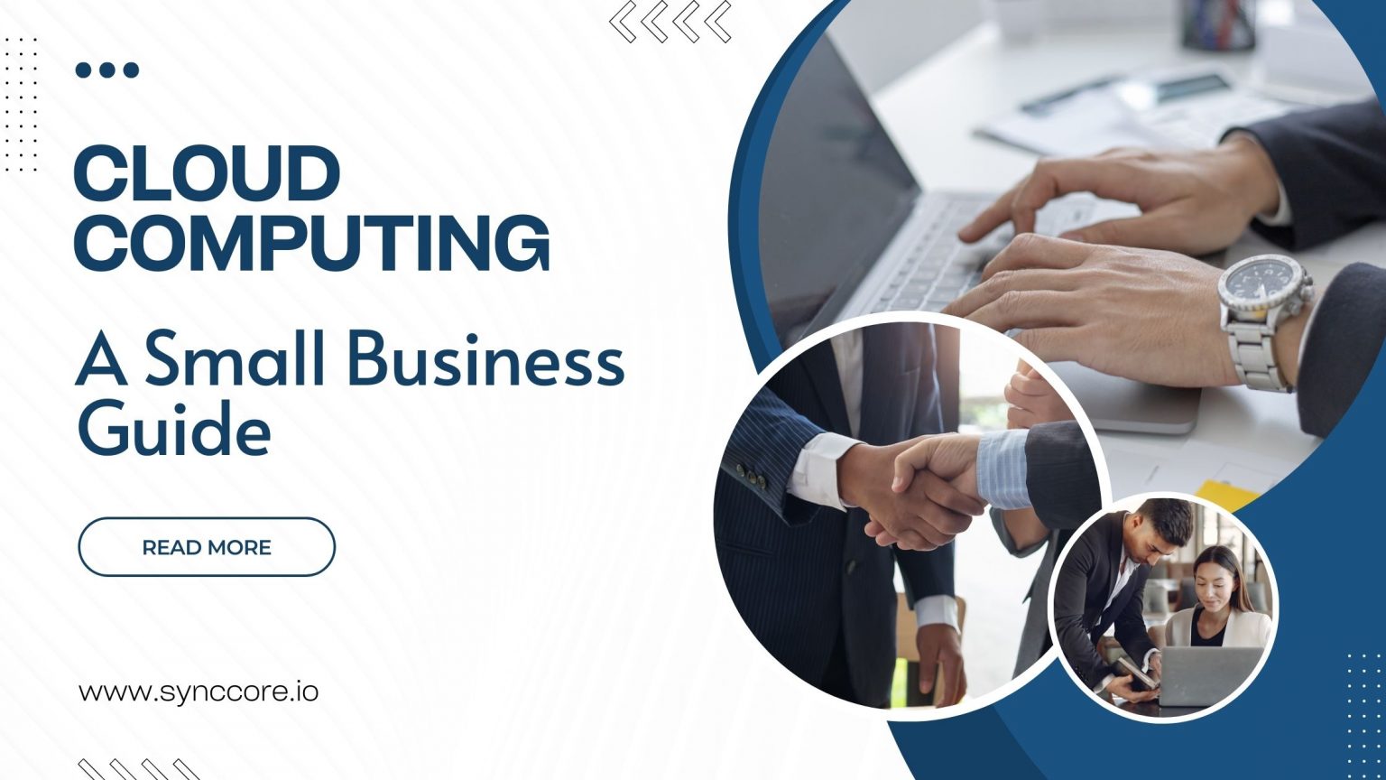 Cloud Computing: A Small Business Guide - SyncCore Cloud Blog