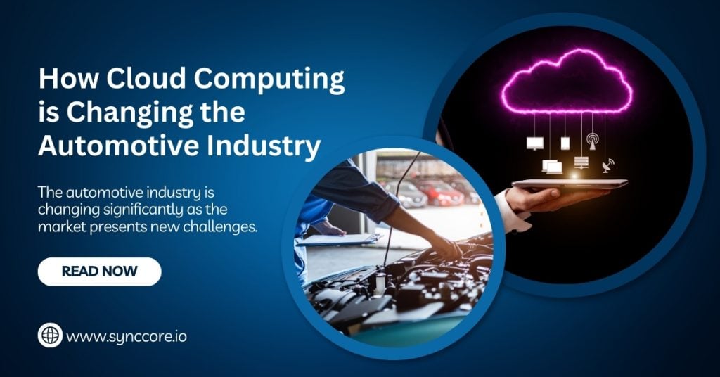 How Cloud Computing is Changing the Automotive Industry