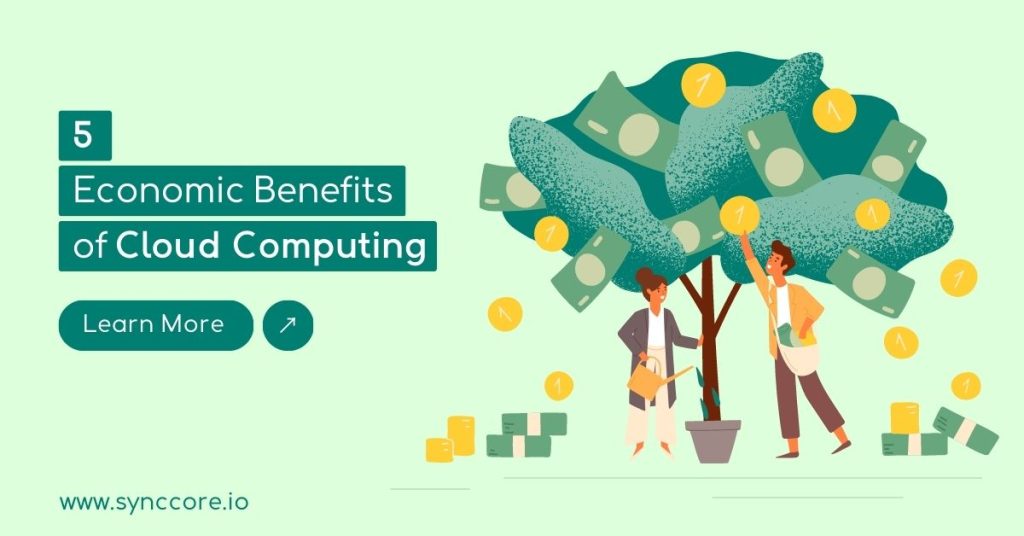 5 Economic Benefits of Cloud Computing
