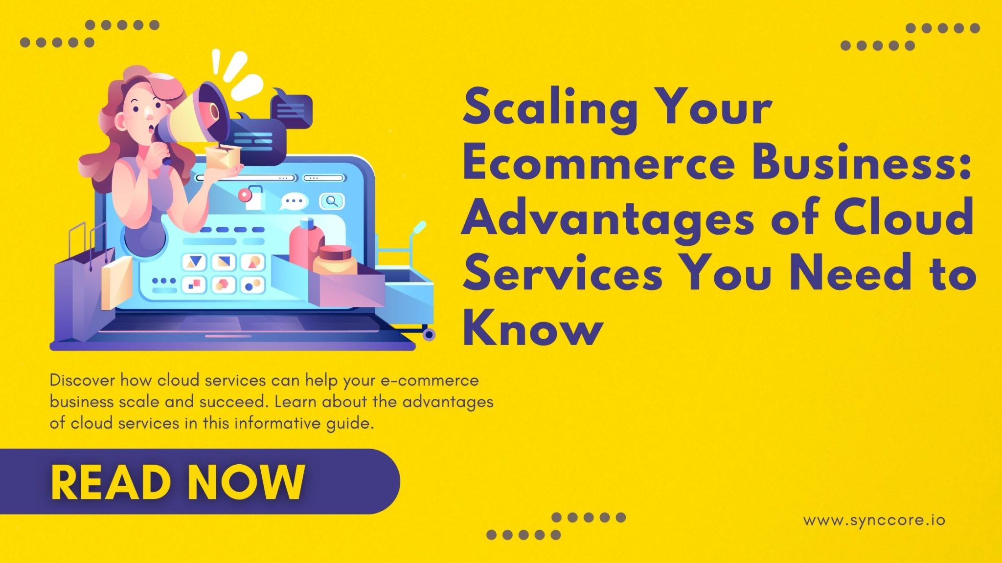 Advantages of Cloud Services for E-commerce: Scaling Your Business with ...