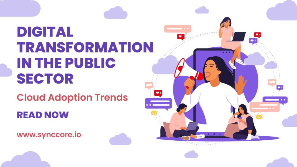 Digital Transformation in the Public Sector: Cloud Adoption Trends