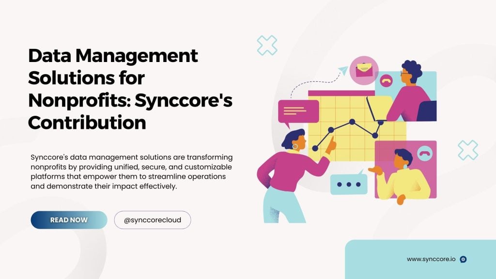 Data Management Solutions for Nonprofits: Synccore’s Contribution